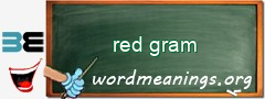 WordMeaning blackboard for red gram